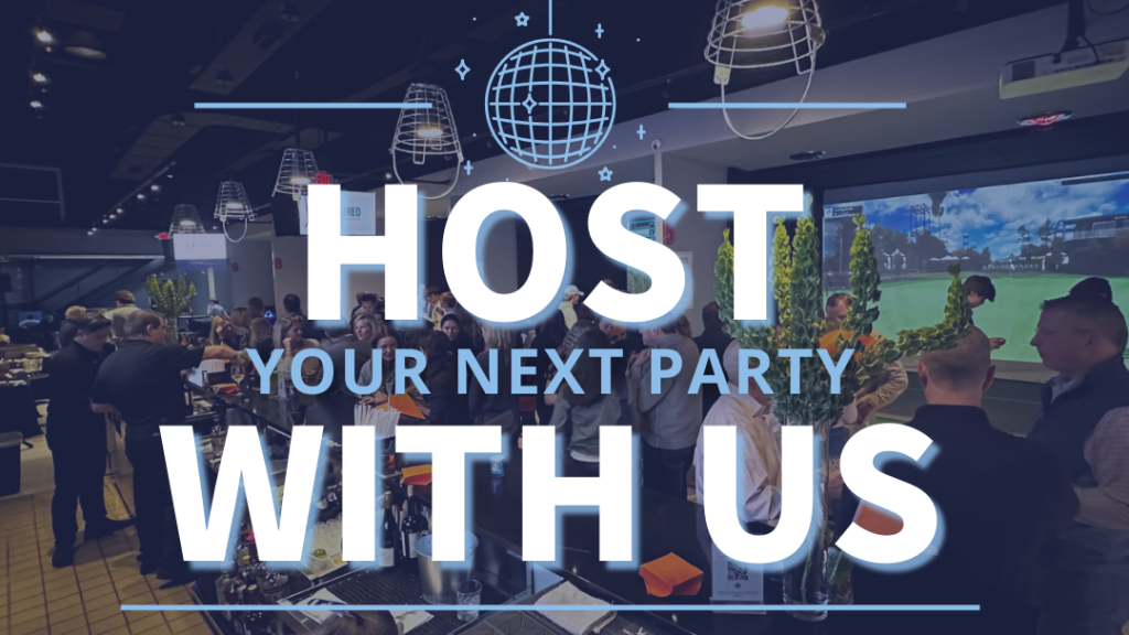 Host Your Next Party With Us